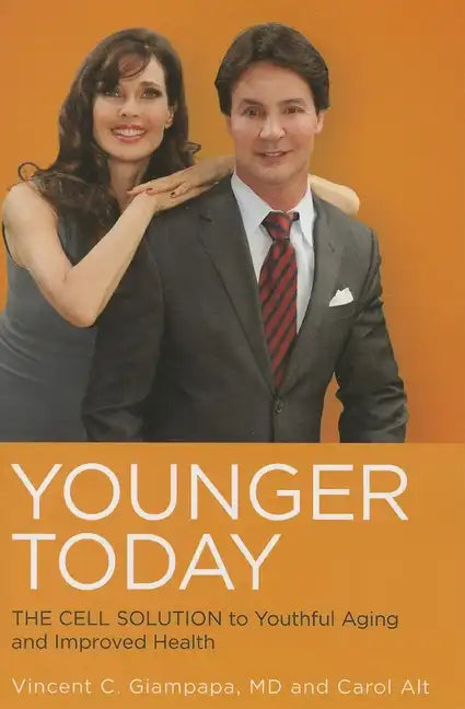 Younger Today: The Cell Solution to Youthful Aging and Improved Health - Paperback