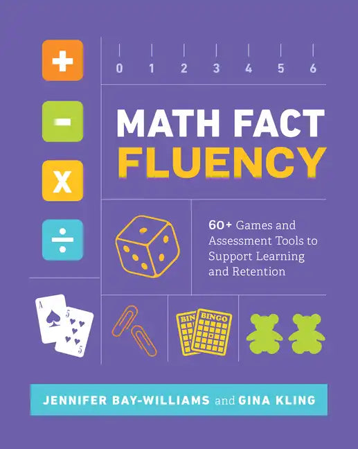 Math Fact Fluency: 60+ Games and Assessment Tools to Support Learning and Retention - Paperback