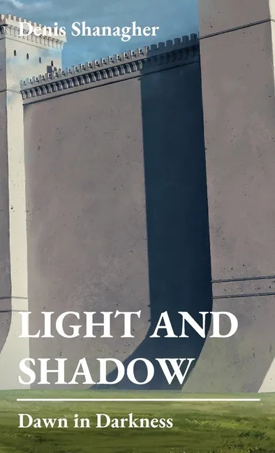 Light and Shadow: Dawn in Darkness - Hardcover