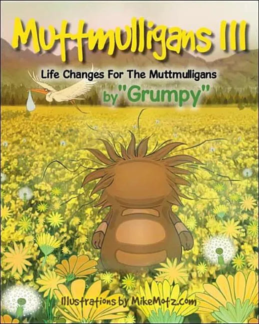 Muttmulligans Iii: Life Changes for the Muttmulligans - Paperback