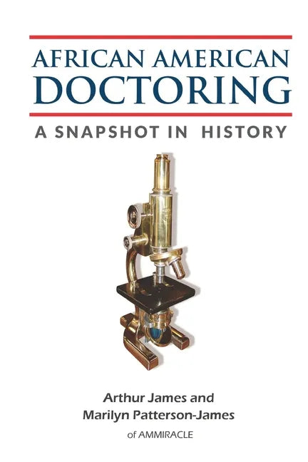 African American Doctoring: A Snapshot in History - Paperback