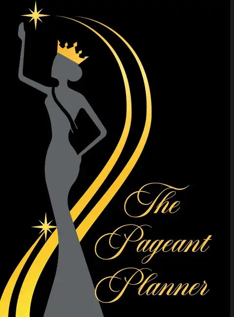 The Pageant Planner: Ultimate Pageant Planner - Hardcover
