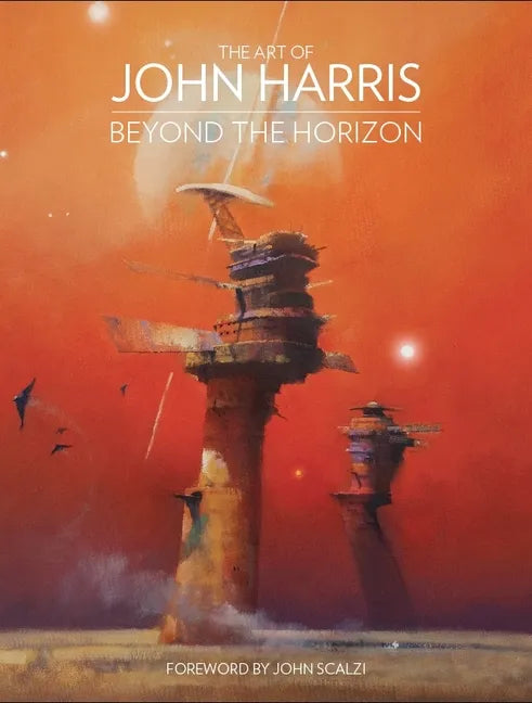 The Art of John Harris: Beyond the Horizon - Hardcover