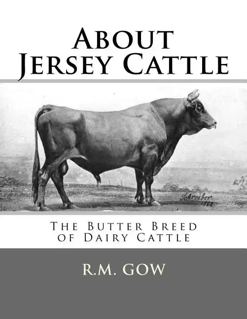 About Jersey Cattle: The Butter Breed of Dairy Cattle - Paperback