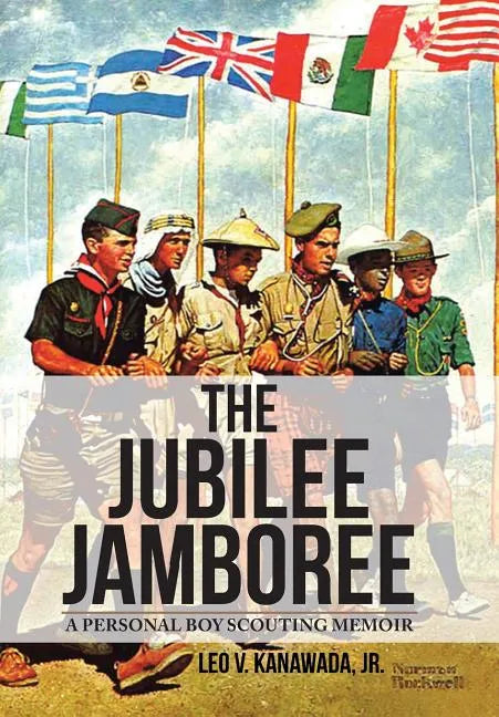 The Jubilee Jamboree: A Personal Boy Scouting Memoir - Hardcover