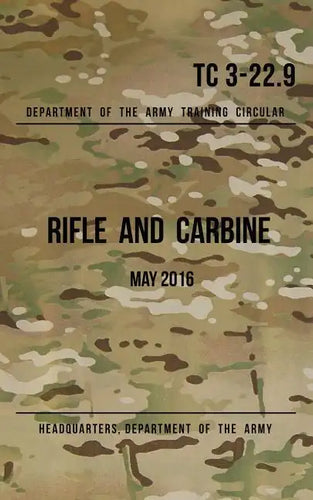 Training Circular 3-22.9 Rifle and Carbine: May 2016 - Paperback