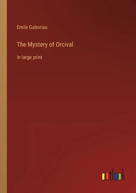 The Mystery of Orcival: in large print - Paperback