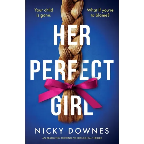 Her Perfect Gir: An absolutely gripping psychological thriller - Paperback