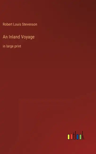 An Inland Voyage: in large print - Hardcover