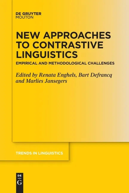 New Approaches to Contrastive Linguistics: Empirical and Methodological Challenges - Paperback