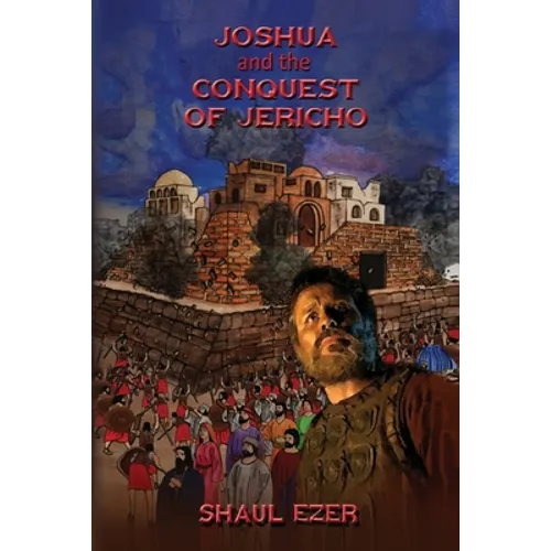 Joshua and the Conquest of Jericho