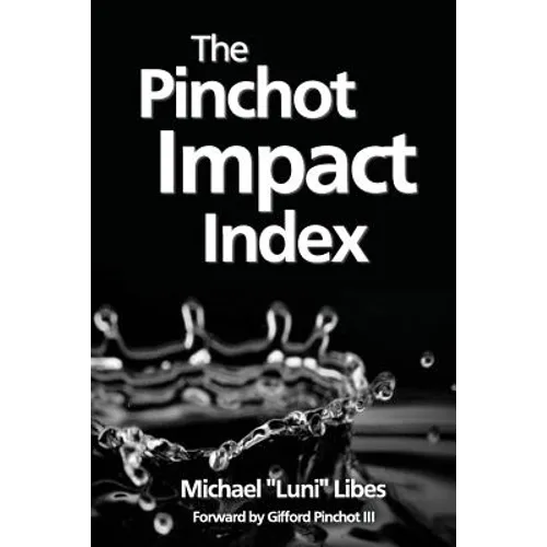 The Pinchot Impact Index: Measuring, Comparing, and Aggregating Impact - Paperback
