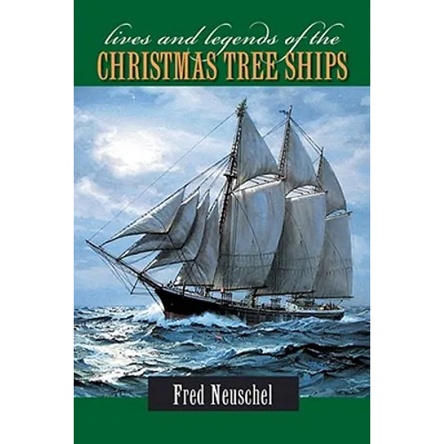 Lives and Legends of the Christmas Tree Ships - Paperback