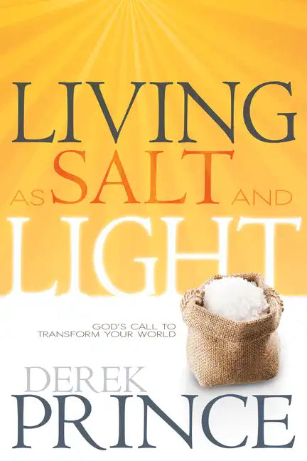 Living as Salt and Light: God's Call to Transform Your World - Paperback