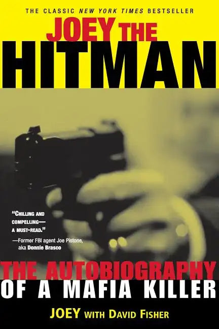 Joey the Hitman: The Autobiography of a Mafia Killer - Paperback