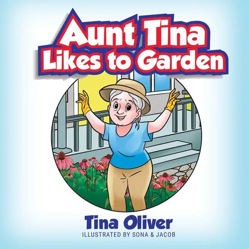 Aunt Tina Likes to Garden - Paperback