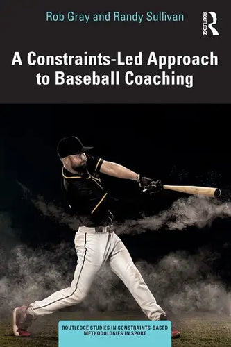 A Constraints-Led Approach to Baseball Coaching - Paperback
