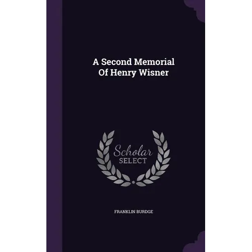 A Second Memorial Of Henry Wisner - Hardcover