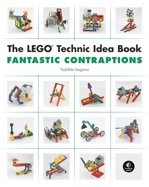 The Lego Technic Idea Book: Fantastic Contraptions - Paperback