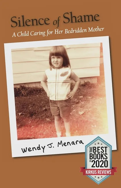 Silence of Shame: A Child Caring for Her Bedridden Mother - Paperback