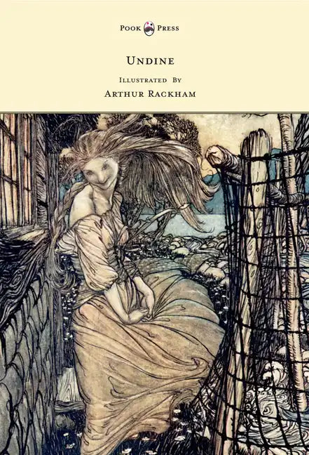 Undine - Illustrated by Arthur Rackham - Paperback