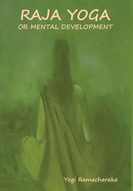 Raja Yoga or Mental development - Hardcover