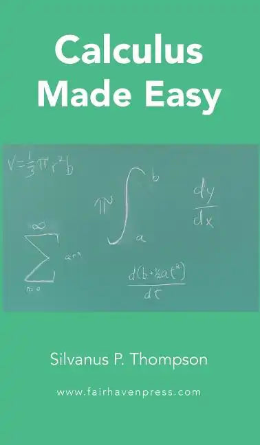 Calculus Made Easy - Hardcover