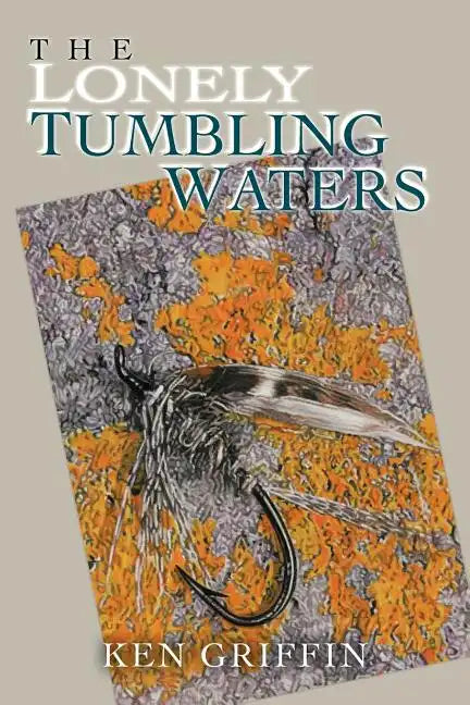 The Lonely Tumbling Waters - Paperback