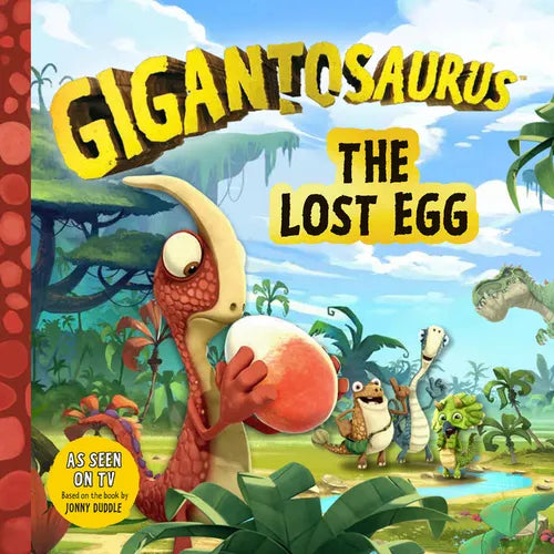 Gigantosaurus: The Lost Egg - Hardcover