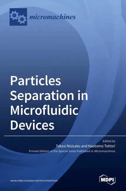 Particles Separation in Microfluidic Devices - Hardcover