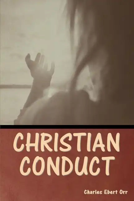 Christian Conduct - Paperback