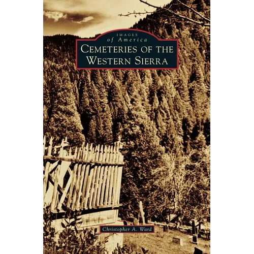 Cemeteries of the Western Sierra - Hardcover