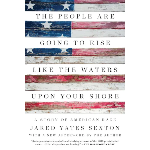 The People Are Going to Rise Like the Waters Upon Your Shore: A Story of American Rage - Paperback