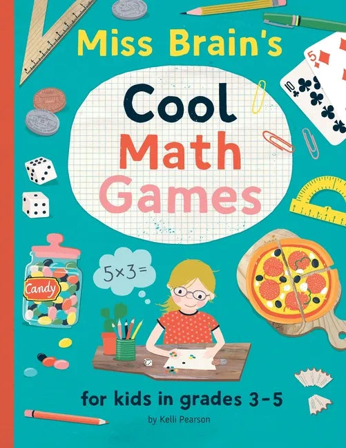 Miss Brain's Cool Math Games: for kids in grades 3-5 - Paperback