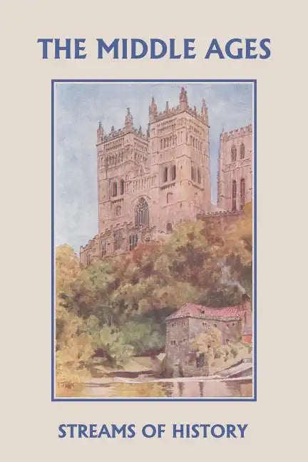 Streams of History: The Middle Ages (Yesterday's Classics) - Paperback