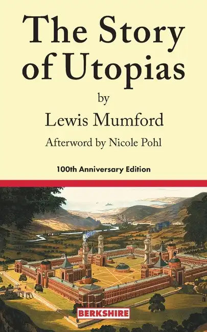 The Story of Utopias: 100th Anniversary Edition - Paperback