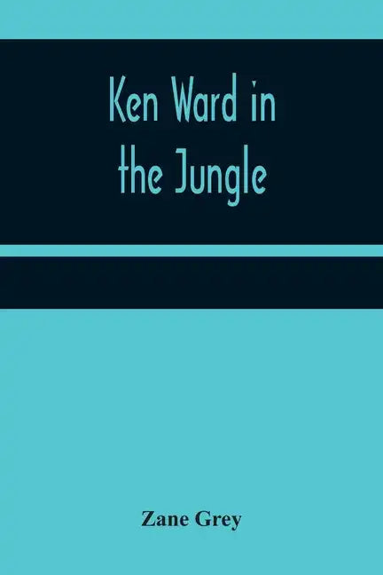 Ken Ward in the Jungle - Paperback