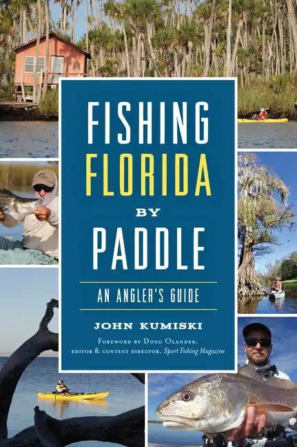 Fishing Florida by Paddle: An Angler's Guide - Paperback