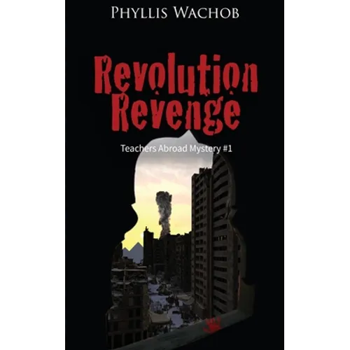 Revolution Revenge: Teachers Abroad Mystery #1 - Paperback