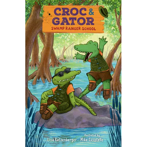 Croc & Gator 1: Swamp Ranger School - Hardcover