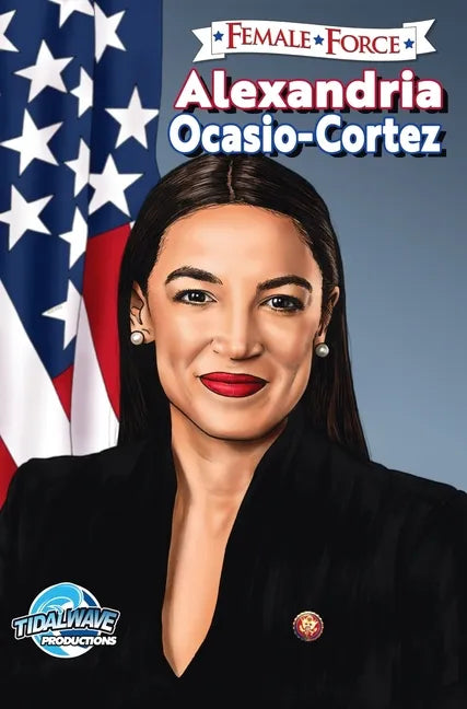 Female Force: Alexandria Ocasio-Cortez - Hardcover