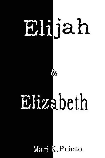 Elijah & Elizabeth - Paperback