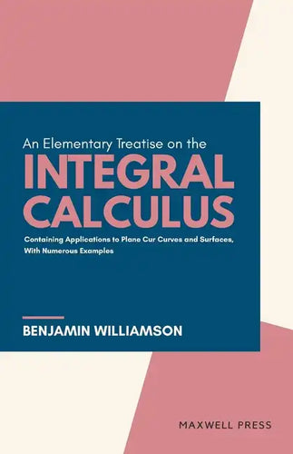 An Elementary Treatise on the integral Calculus - Paperback
