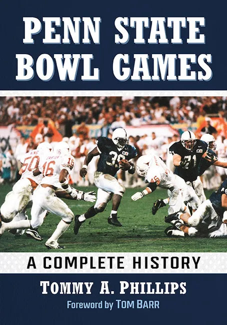 Penn State Bowl Games: A Complete History - Paperback