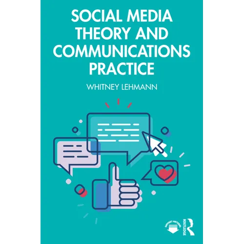 Social Media Theory and Communications Practice - Paperback