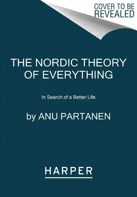 The Nordic Theory of Everything: In Search of a Better Life - Paperback