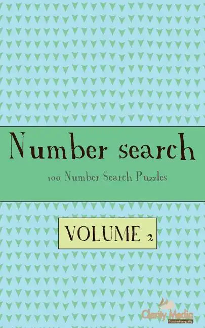 Number Search Volume 2: 100 of the best Number Search Puzzles - Paperback