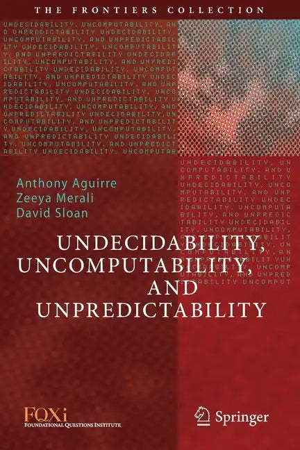 Undecidability, Uncomputability, and Unpredictability - Paperback