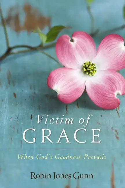 Victim of Grace: When God's Goodness Prevails - Paperback