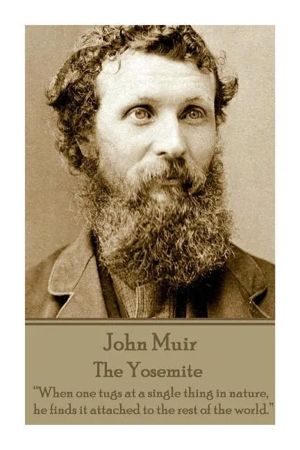 John Muir - The Yosemite: 